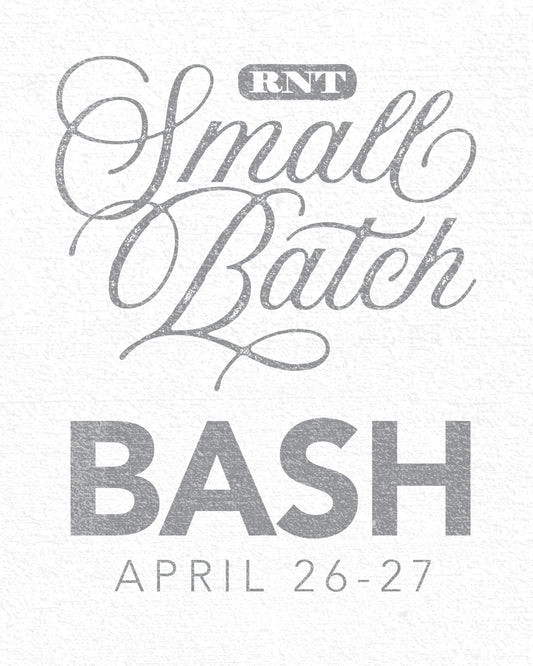 RNT Small Batch Bash - Event Ticket